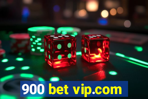 900 bet vip.com